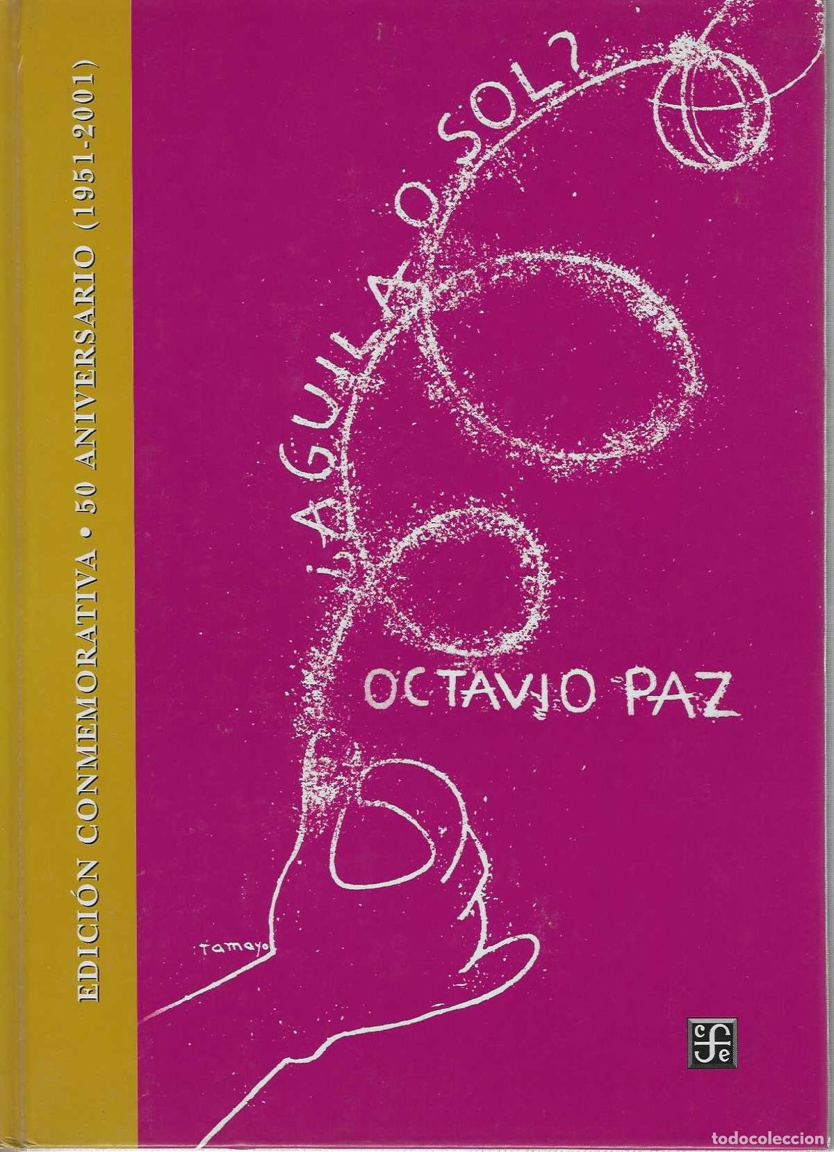Libros: &iquest; AGUILA O SOL ? Edici&oacute;n conmemorativa 50 Aniversario (1951-2001) - PAZ, Octavio.