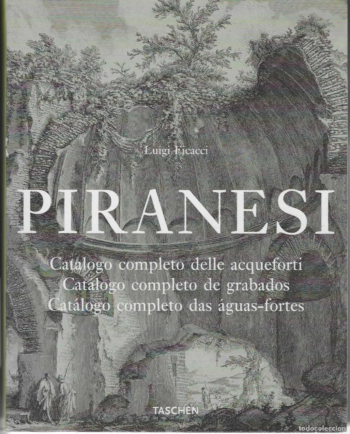 B&uuml;cher: PIRANESI. Catalogo completo delle acqueforti / Cat&aacute;logo completo de grabados / Cat&aacute;logo completo das