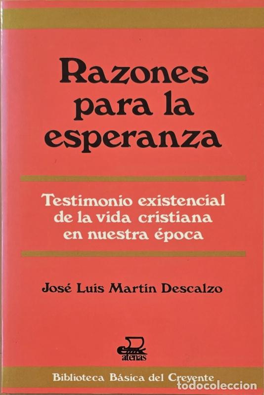 Livres: Razones para la esperanza. Testimonio existencial de la vida cristiana en nuestra &eacute;poca - Jos&eacute; Luis
