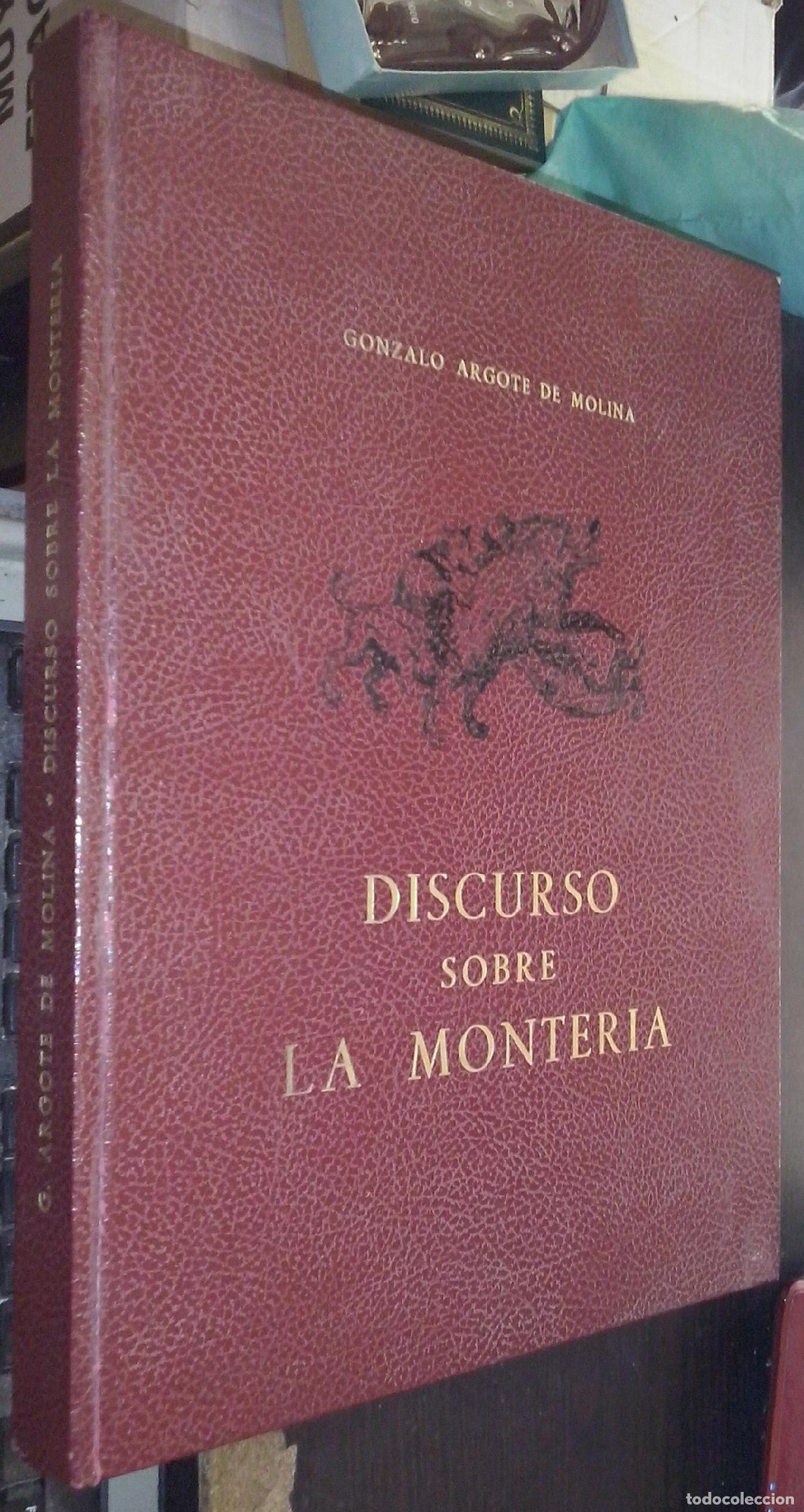 Libri di seconda mano: Discurso sobre la monter&iacute;a. Tirada de 550 ejemplares con encuadernaci&oacute;n especial - ARGOTE DE MOLINA,