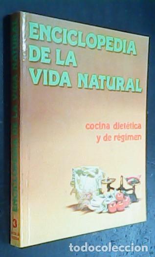 books: Enciclopedia de la vida natural. Cocina diet&eacute;tica y de r&eacute;gimen. Volumen III - ANONIMO: