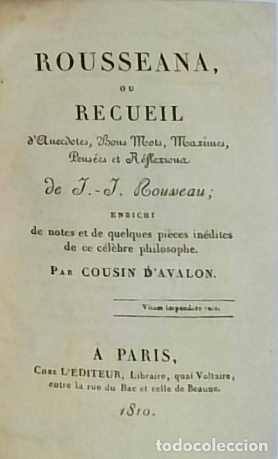 Libros: Rousseana ou recueil d anecdotes, bouts mots, maximes, pens&eacute;es et r&eacute;flexions de J.J. Rousseau; enric