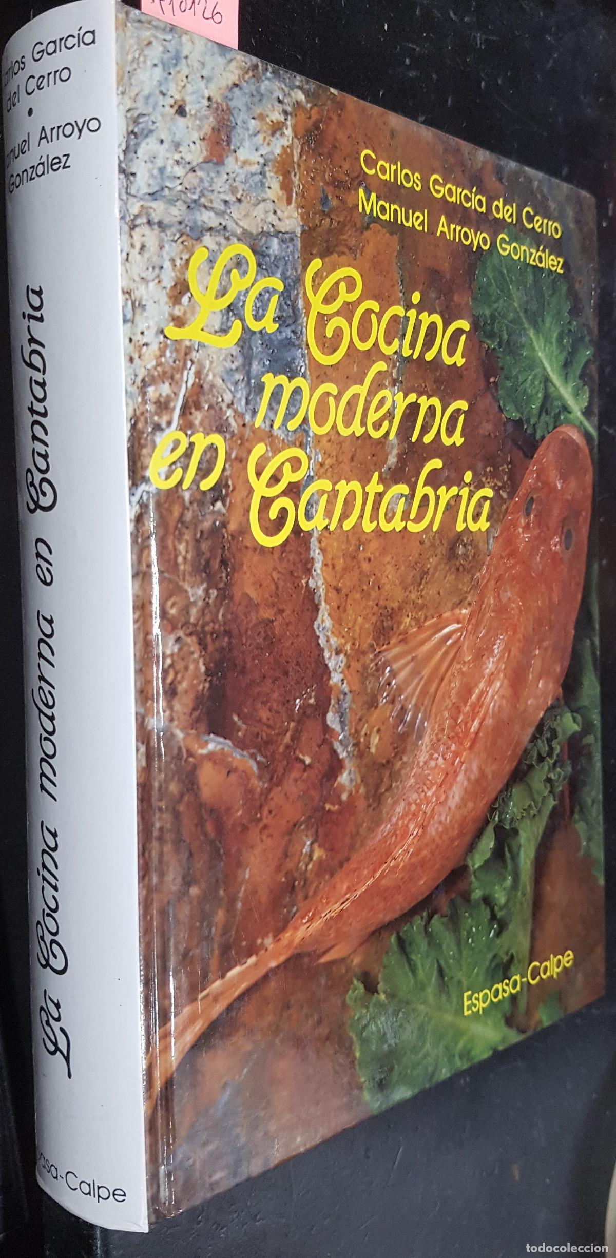 B&uuml;cher: La cocina moderna en Cantabria - GARC&Iacute;A DEL CERRO, Carlos y ARROYO GONZ&Aacute;LEZ, Manuel: