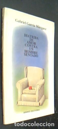 Libri di seconda mano: Diatriba de amor contra un hombre sentado. Mon&oacute;logo en un acto. 1&ordf; edici&oacute;n - GARC&Iacute;A M&Aacute;RQUEZ, Gabriel