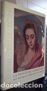 Livres: La peinture espagnole. Des fresques romanes au Greco - LASSAIGNE, Jacques: