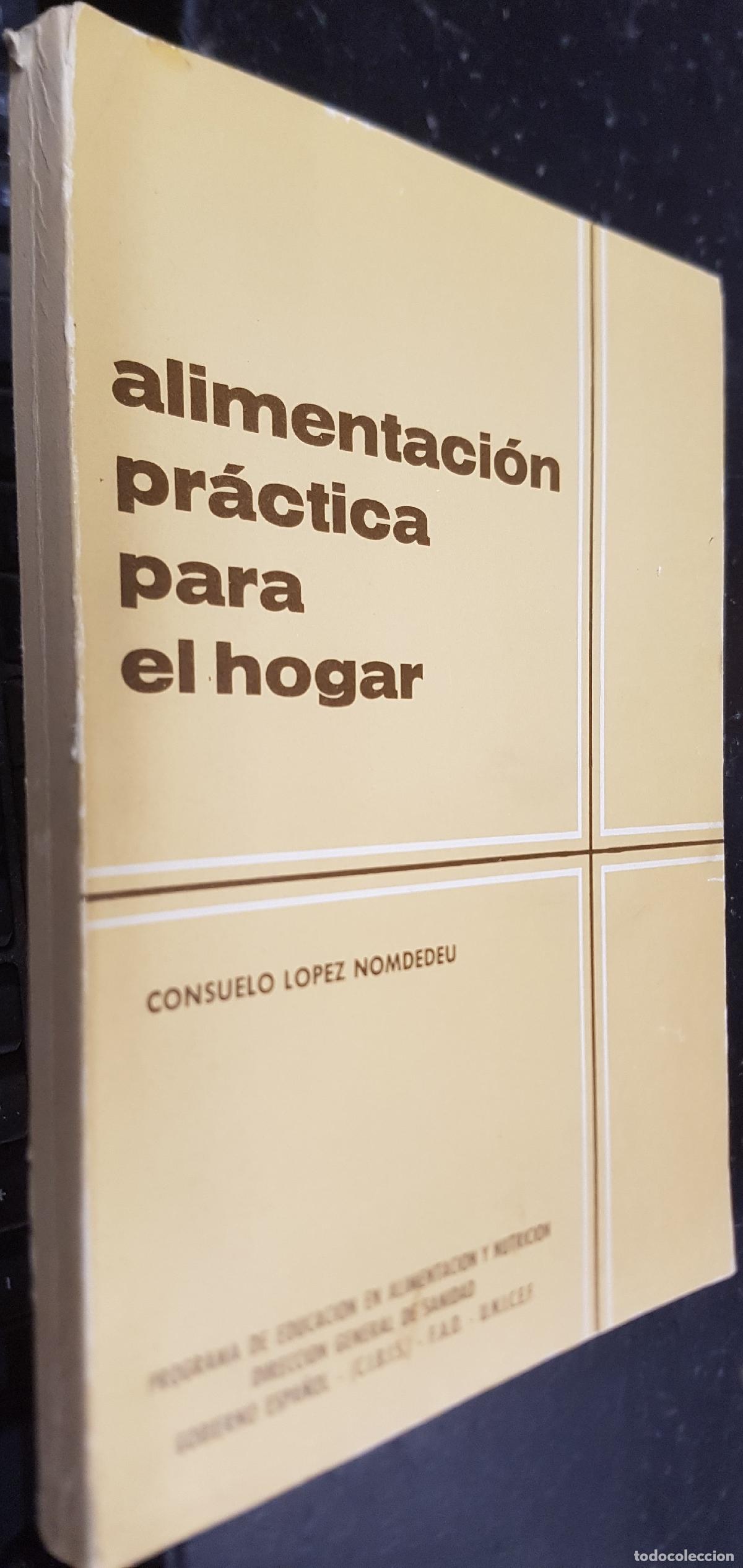 Libros: Alimentaci&oacute;n pr&aacute;ctica para el hogar - L&Oacute;PEZ NOMDEDEU, Consuelo: - Foto 1