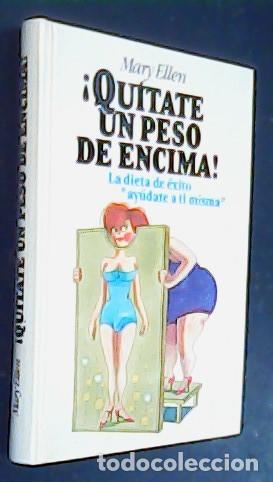 Livros em segunda m&atilde;o: Quitate un peso de encima. La dieta de &eacute;xito &rdquo;ay&uacute;date a ti misma&rdquo; - ELLEN, Mary: