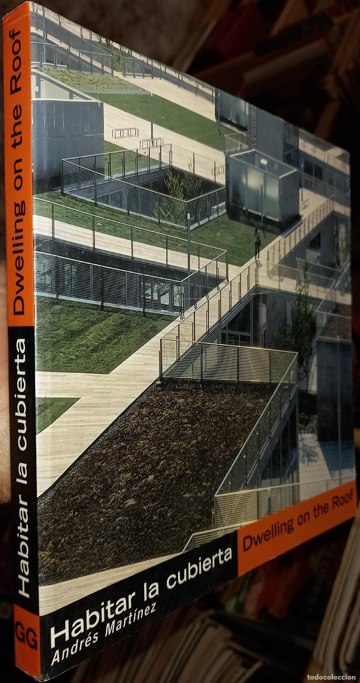 Libri di seconda mano: Habitar la cubierta. Dwelling on the Roof - MART&Iacute;NEZ, Andr&eacute;s: