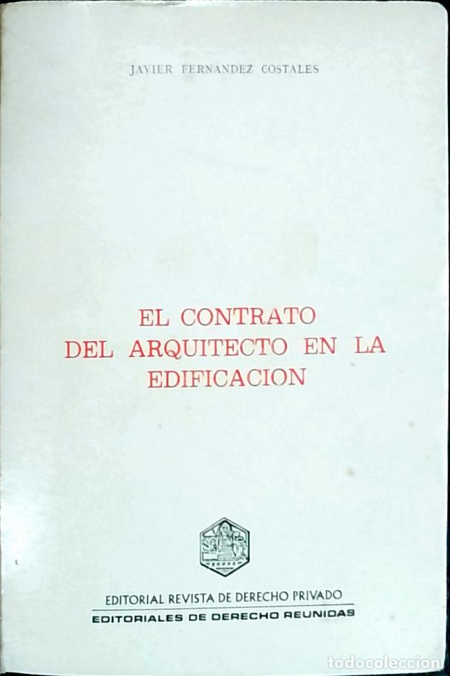 Libri di seconda mano: El contrato del arquitecto en la edificaci&oacute;n - FERN&Aacute;NDEZ COSTALES, Javier: