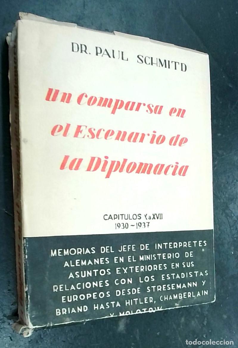 Libros: Una comparsa en el Escenario de la Diplomacia. Cap&iacute;tulos X a XVII. 1930 - 1937 - SCHMITD, Paul: