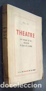 Libri di seconda mano: Theatre. Un homme se bat. M&eacute;lusine. Les rais de lumiere - L&Eacute;VY, Paul: