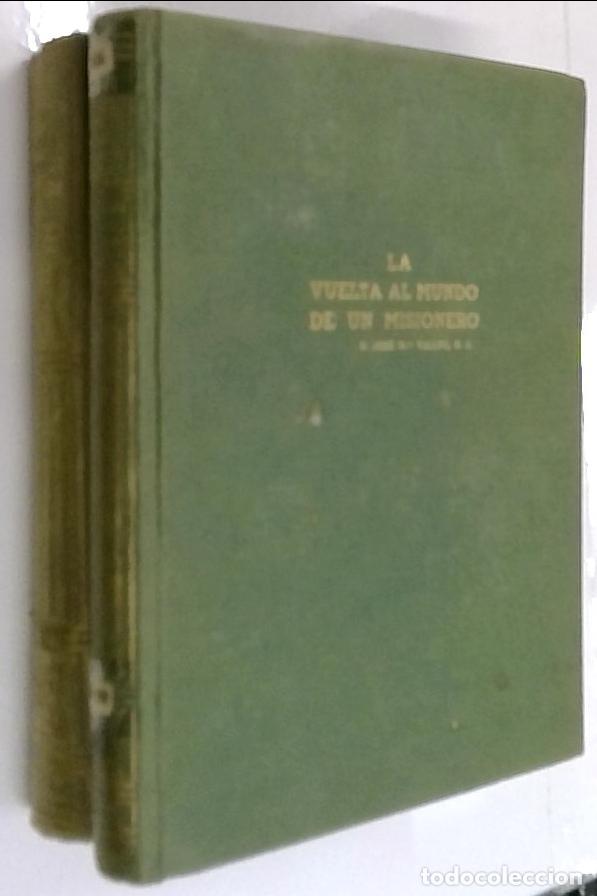 Libri di seconda mano: La vuelta al mundo de un misionero. 2 tomos. Tomo I: Occidente. Tomo II: Oriente - VALLV&Eacute;, Jos&eacute; Mar&iacute;