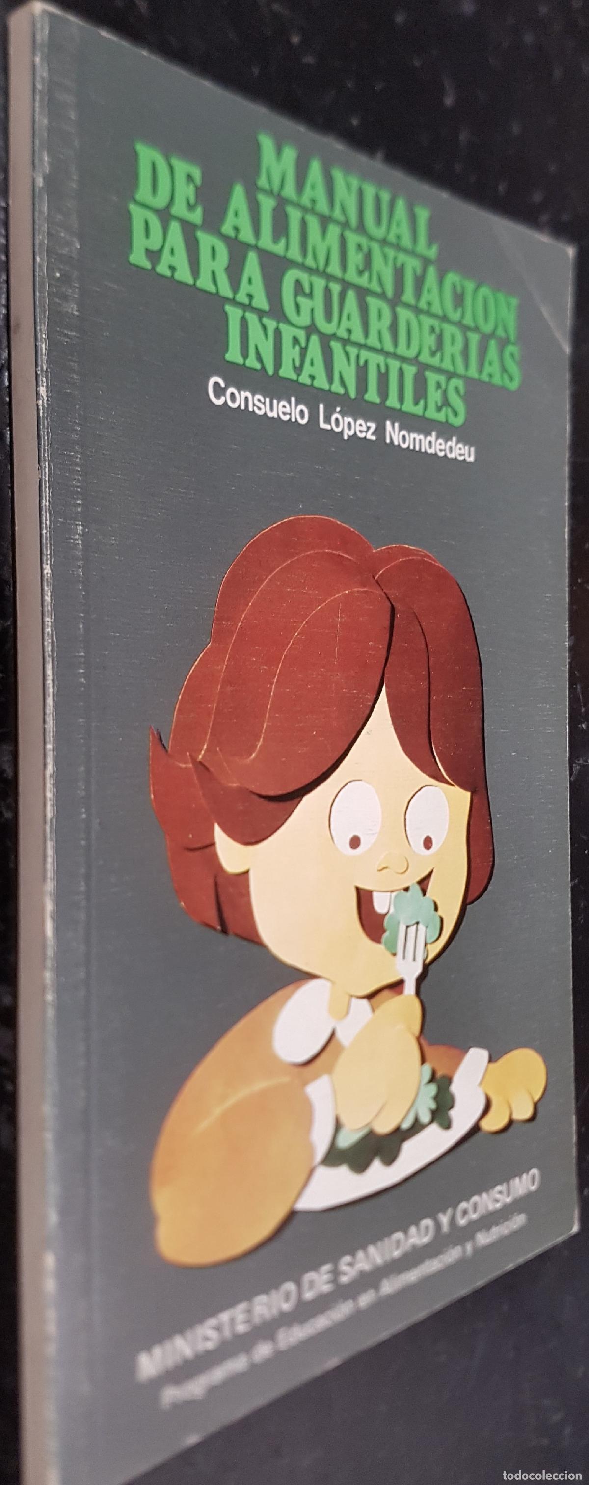 Libri di seconda mano: Manual de alimentaci&oacute;n para guarder&iacute;as infantiles - L&Oacute;PEZ NOMDEDEU, Consuelo: