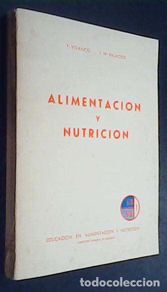 Libros: Alimentaci&oacute;n y nutrici&oacute;n - VIVANCO, F. y PALACIOS, J. M. :