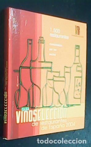 Libri di seconda mano: Gu&iacute;a vinoselecci&oacute;n de restaurantes de Espa&ntilde;a 2004. 1500 restaurantes. Comentados por los socios - VV