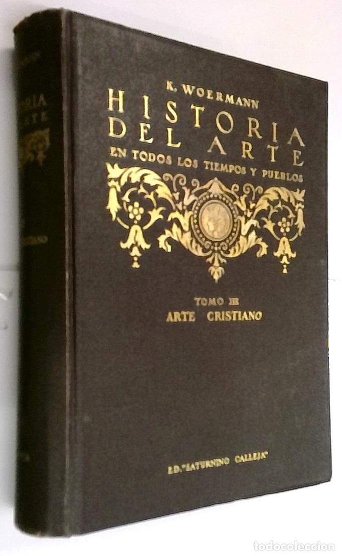 Libros: Historia del arte en todos los tiempos y pueblos. Tomo III: Arte cristiano primitivo y medioeval - W