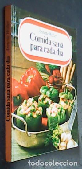 Libros: Comida sana para cada d&iacute;a. Recetas sencillas para gourmets. Con un estudio anexo sobre todo lo neces