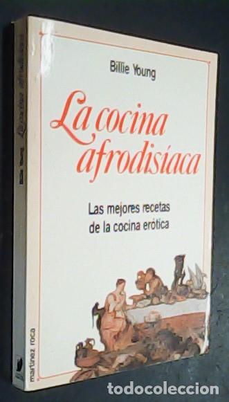 B&uuml;cher: La cocina afrodis&iacute;aca. Las mejores recetas de cocina er&oacute;tica - YOUNG, Billie: