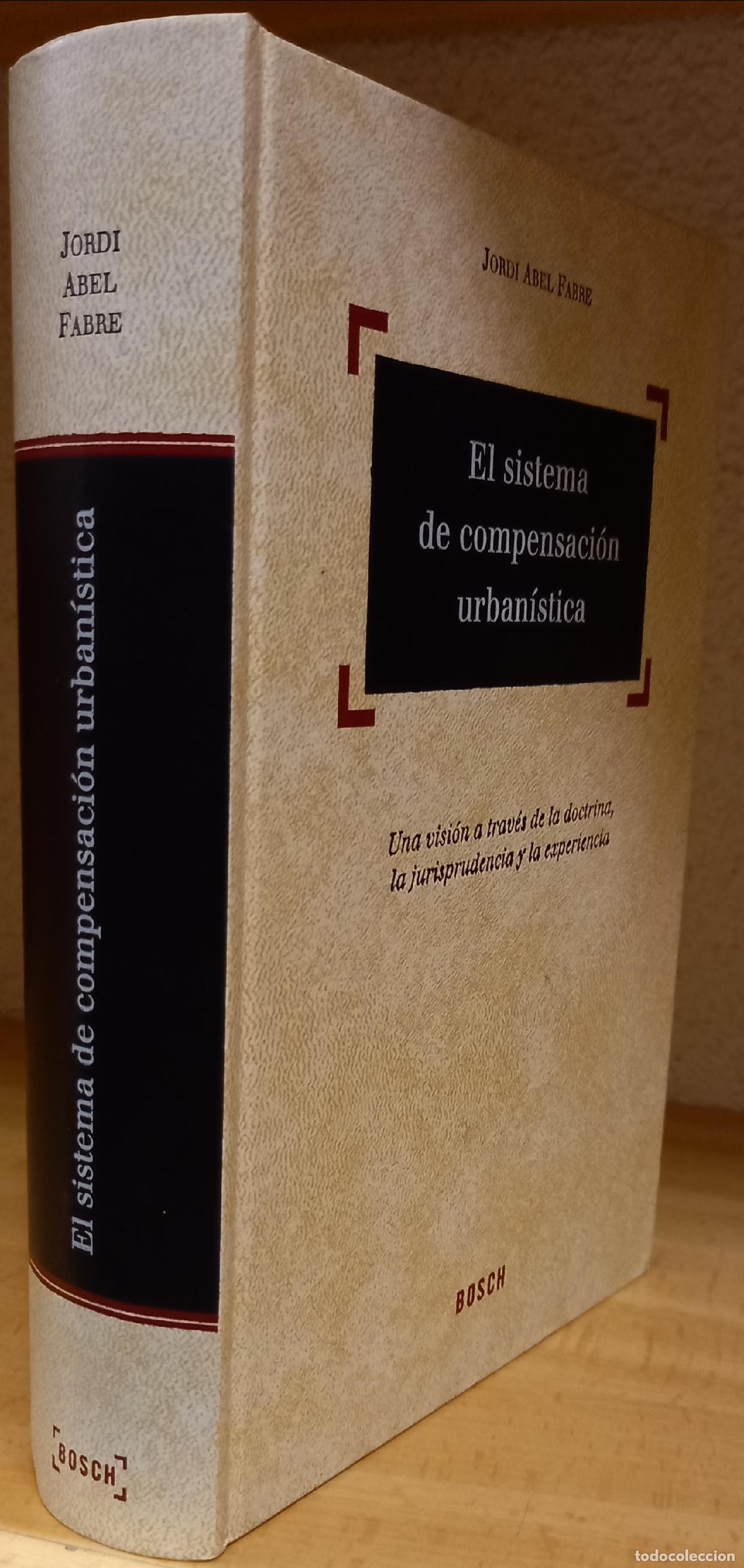 B&uuml;cher: El sistema de compensaci&oacute;n urban&iacute;stica. Una visi&oacute;n a trav&eacute;s de la doctrina, la jurisprudencia y la e