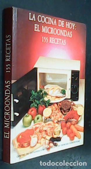 Libros: La cocina de hoy: EL microondas 155 recetas. 4&ordf; edici&oacute;n - TORRES, M&ordf; Angustias y GARCIA JALON, Isabe
