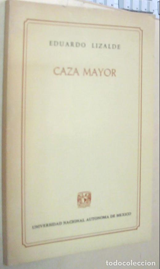 B&uuml;cher: Caza mayor - LIZALDE, Eduardo: