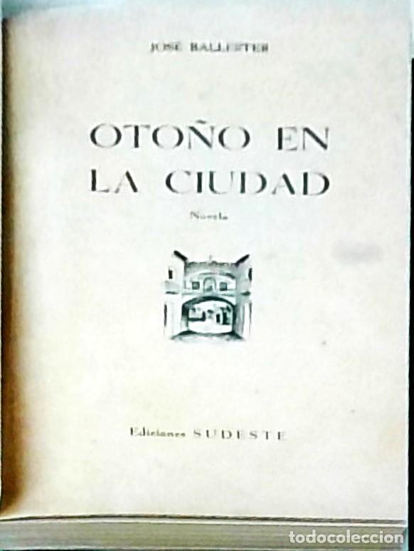 Livros em segunda m&atilde;o: Oto&ntilde;o en la ciudad. Novela. 1&ordf; edici&oacute;n. Con dedicatoria aut&oacute;grafa - BALLESTER, Jos&eacute;: