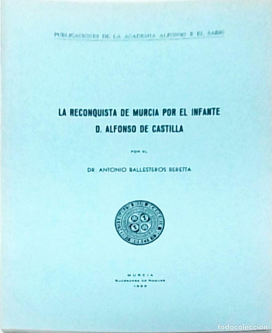 Libri di seconda mano: La reconquista de Murcia por el Infante D. Alfonso de Castilla - BALLESTEROS BERETTA, Antonio: