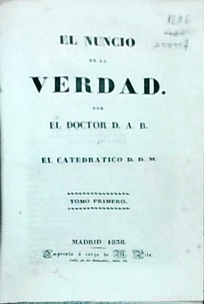 Libros: El nuncio de la verdad. 2 tomos encuadernados en un volumen - D.A.B., El Doctor y D.D.M., El Catedr&aacute;