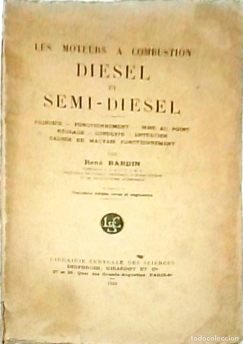 B&uuml;cher: Les moteurs a combustion diesel et semi-diesel. Principe. Fonctionnement. Mise au point. R&eacute;glage. Co