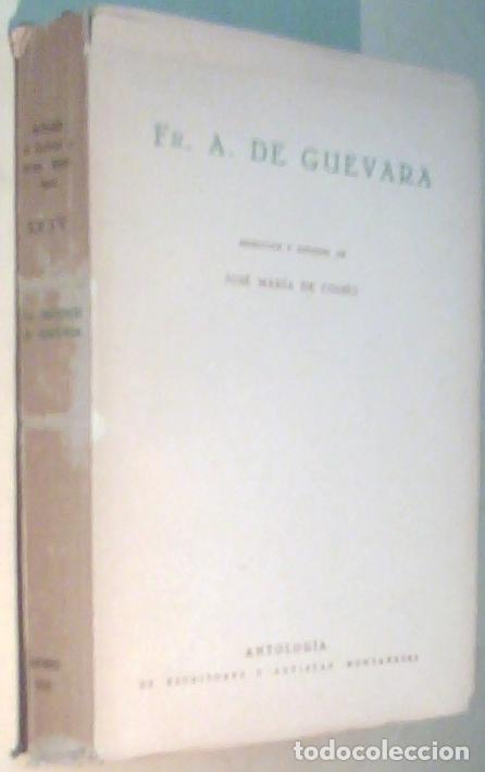 Libros: Fr. A. de Guevara. Selecci&oacute;n y estudio de ... - COSSIO, Jos&eacute; Mar&iacute;a de: - Foto 1