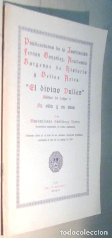 books: El divino Valles m&eacute;dico de Felipe II. Su vida y su obra. Discurso le&iacute;do en el acto de su solemne rec