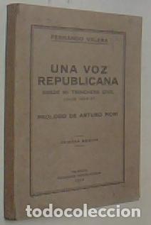 Livres: Una voz republicana desde mi trinchera civil. Julio 1936-1937. Pr&oacute;logo de Arturo Mori - VALERA, Fern