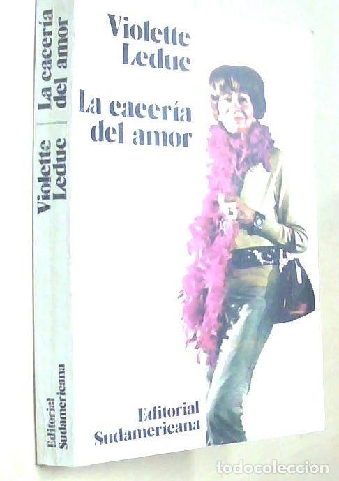 Libros: La cacer&iacute;a del amor - LEDUC, Violette: - Foto 1