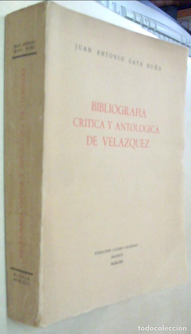 Libri di seconda mano: Bibliograf&iacute;a cr&iacute;tica y antol&oacute;gica de Vel&aacute;zquez - GAYA NU&Ntilde;O, Juan Antonio: