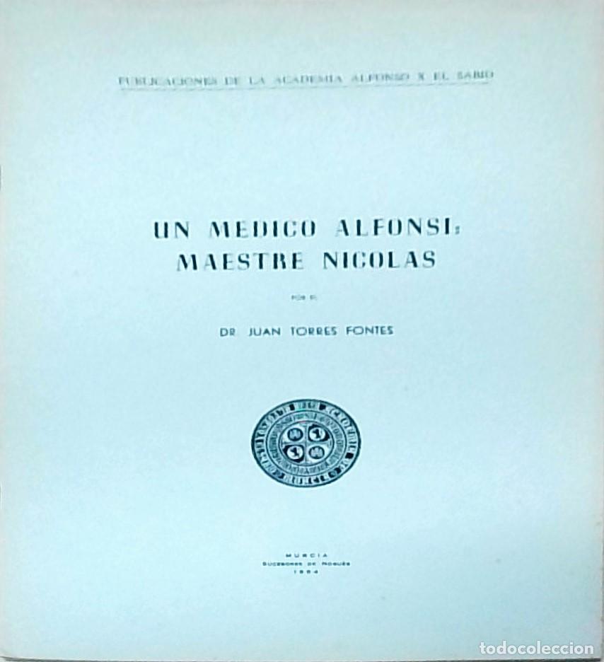 Libri di seconda mano: Un m&eacute;dico alfonsi: Maestra Nicol&aacute;s - TORRES FONTES, Juan: