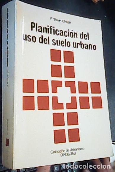 Libros: Planificaci&oacute;n del uso del suelo urbano - Chapin, F. Stuart :