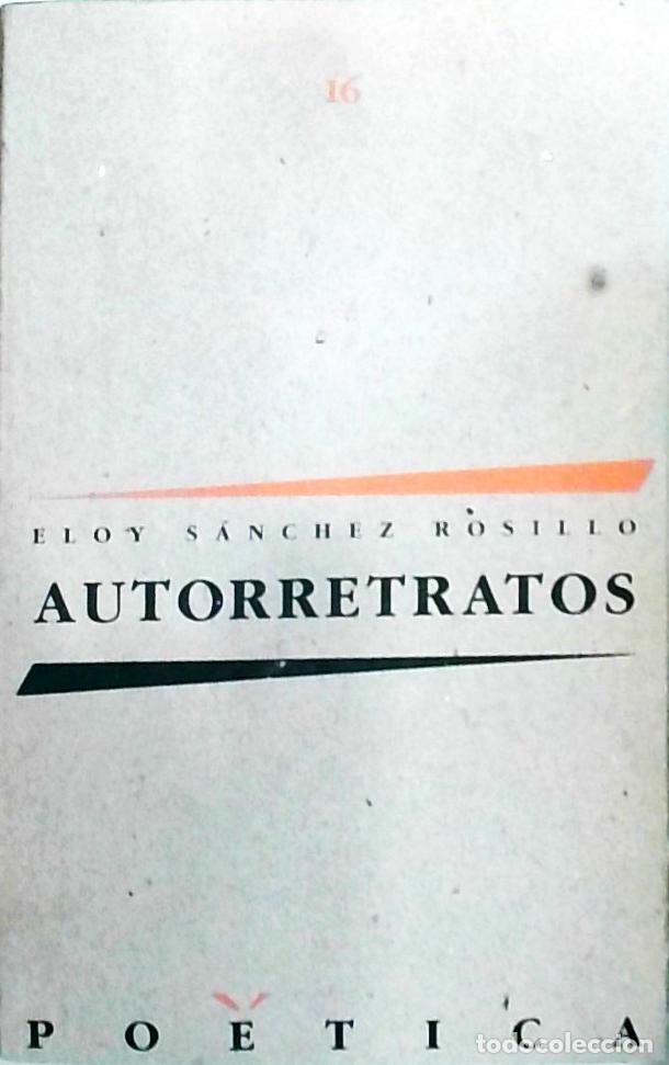 Livres: Autorretratos - S&Aacute;NCHEZ ROSILLO, Eloy: