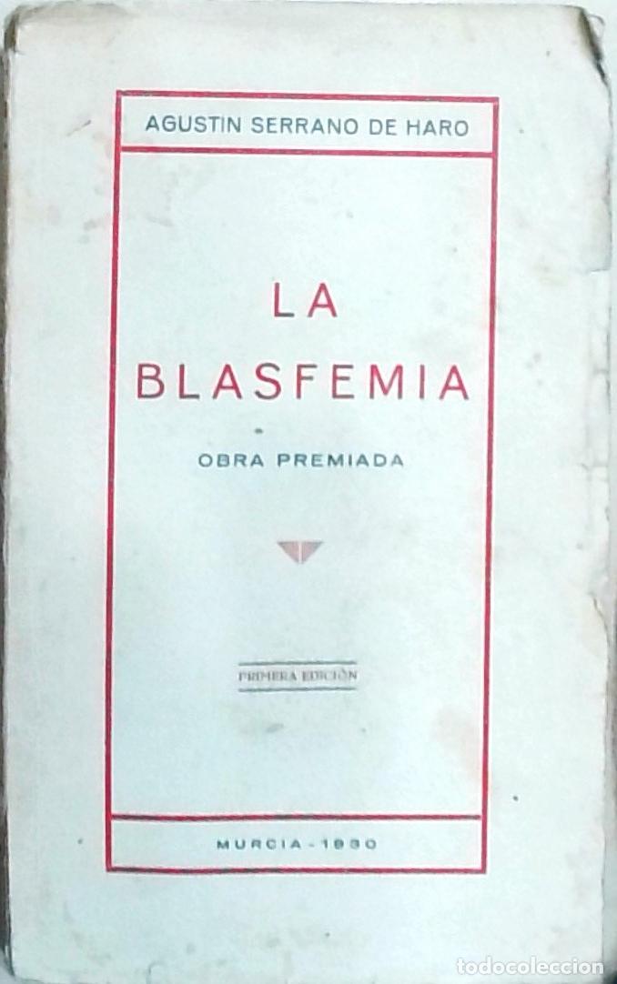 Libros: La Blasfemia - SERRANO DE HARO, Agust&iacute;n: - Foto 1