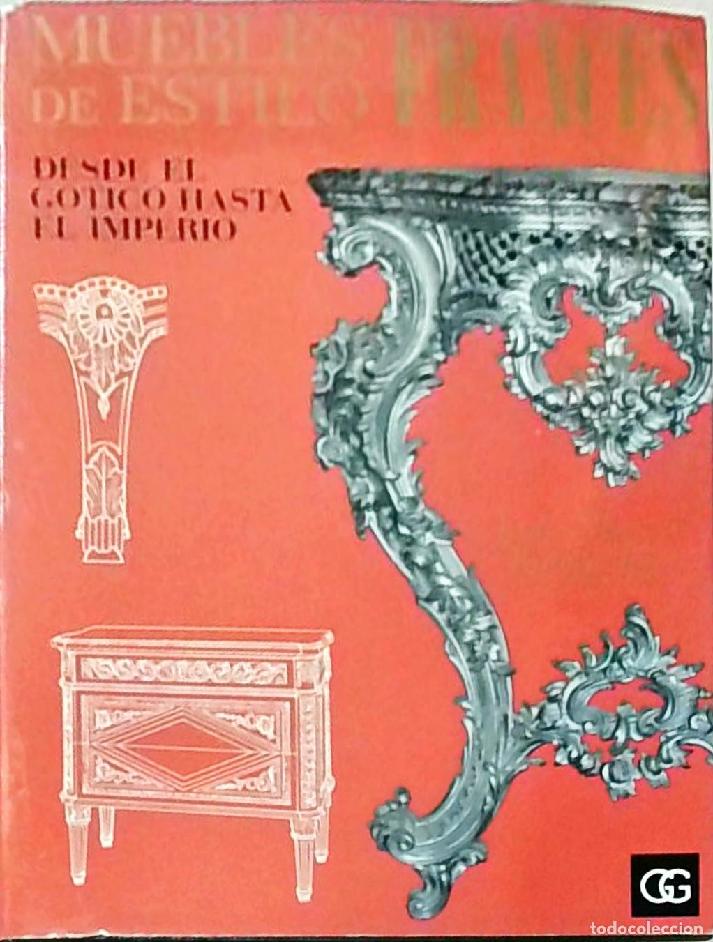 Libros: Muebles de estilo franc&eacute;s desde el G&oacute;tico hasta el Imperio. Pr&oacute;logo del Marqu&eacute;s de Lozoya. 5&ordf; tirada
