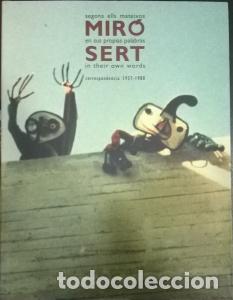 Libri di seconda mano: Mir&oacute; - Sert. Correspondencia 1937-1980. En sus propias palabras. Segons ells mateixos. In their own