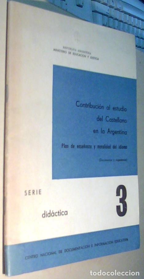 Libri di seconda mano: Contribuci&oacute;n al estudio del Castellano en la Argentina. Plan de ense&ntilde;anza y moralidad del idioma - A