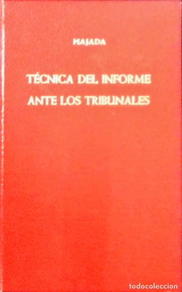 Livres: T&eacute;cnica del informe ante los tribunales. Tercera edici&oacute;n de Oratoria Forense - MAJADA, Arturo: