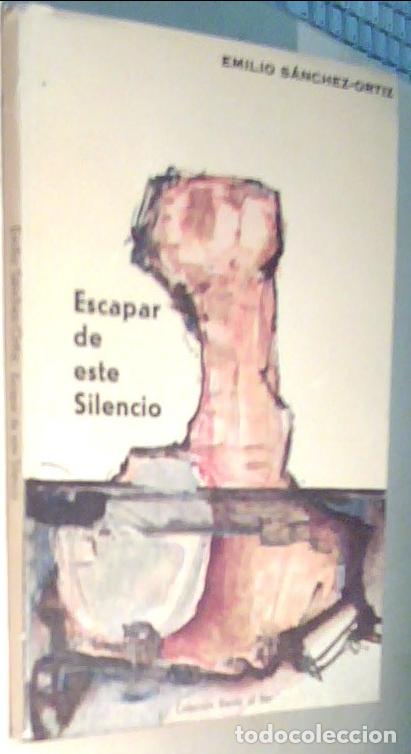 books: Escapar de este silencio - SANCHEZ ORTIZ, Emilio: