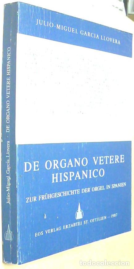Livres: De organo vetere hispan&iacute;co. Zur Fr&uuml;hgeschichte der Orgel in Spanien. Con dedicatoria aut&oacute;grafa - GAR