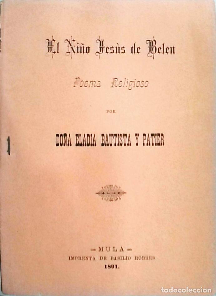 Libros: El Ni&ntilde;o Jes&uacute;s de Bel&eacute;n. Poema religioso - BAUTISTA Y PATIER, Eladia: