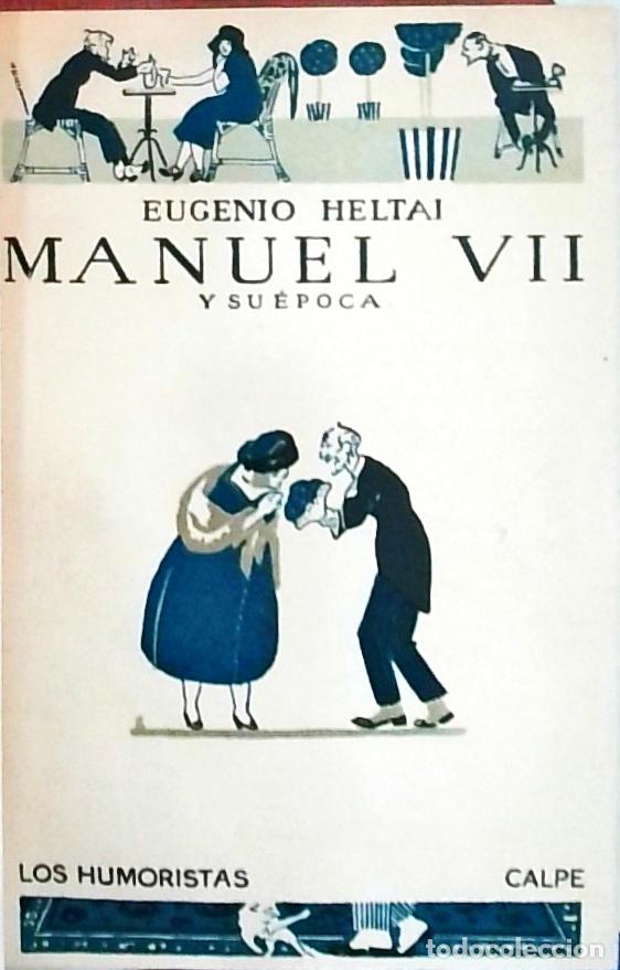 Libri di seconda mano: Manuel VII y &eacute;poca (segunda parte de Family-Hotel) y otras novelas - HELTAI, Eugenio:
