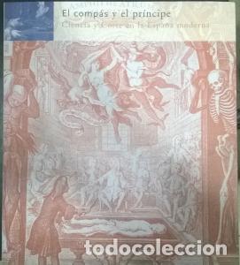 Libros: El comp&aacute;s y el pr&iacute;ncipe. Ciencia y corte en la Espa&ntilde;a moderna. Exposici&oacute;n - AA. VV.: