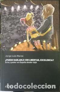 Libri di seconda mano: Puedo hablarle con libertad, excelencia? - MARZO, Jorge Luis: