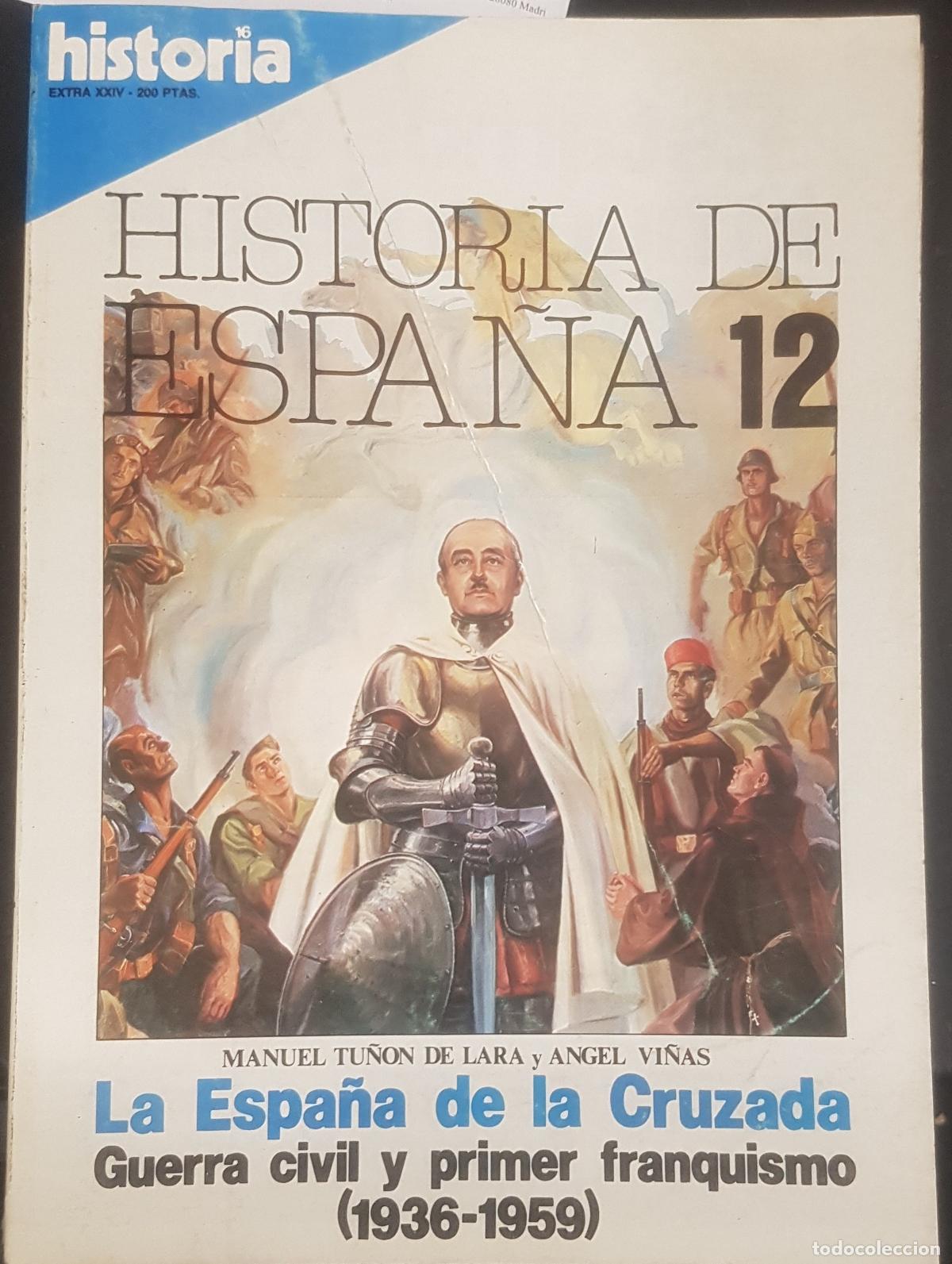 B&uuml;cher: Historia 16. Extra n&uacute;mero 24 Diciembre 1982 Historia de Espa&ntilde;a 12 La Espa&ntilde;a de la Cruzada .Guerra ci