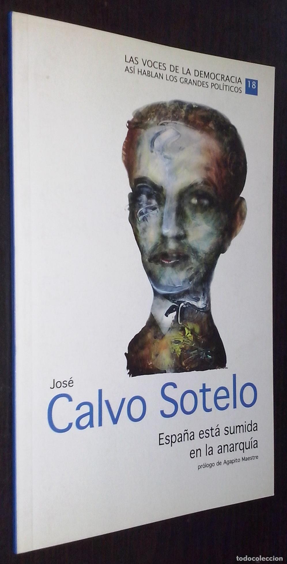 books: Jos&eacute; Calvo Sotelo. Espa&ntilde;a est&aacute; sumida en la anarqu&iacute;a - AA. VV.: